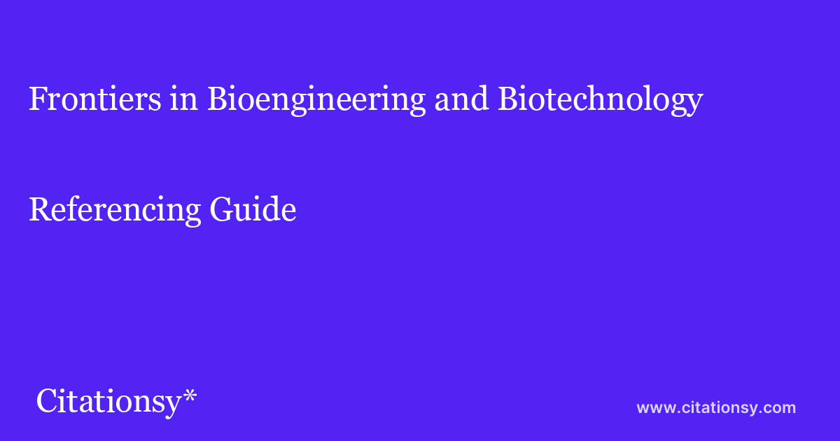 Frontiers in Bioengineering and Biotechnology Referencing Guide